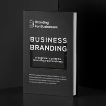 Load image into Gallery viewer, Business Branding: A Beginners Guide To Branding Your Business